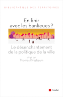 En finir avec les banlieues?