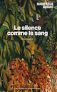 Silence comme le sang (Le) [nouvelle édition]