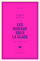 Oiseaux sous la glace (Les)
