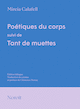 Poétiques du corps [édition bilingue]