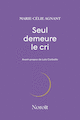 Seul demeure le cri