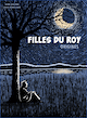 Filles du Roy, tome 1. Origines