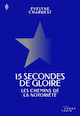 15 secondes de gloire