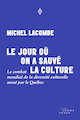 Jour où on a sauvé la culture (Le)