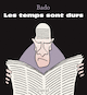 Temps sont durs (Les)