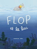 Flop et le lac